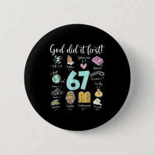 Vintage Gott hat es zuerst gemacht 67 Six Seven Me Button