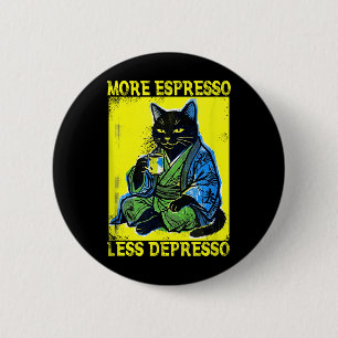 Vintage Groovy Cat Kaffee Mehr Espresso Weniger Button
