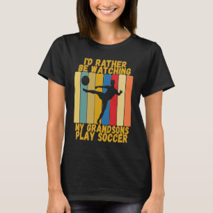Vintage Großeltern Rather Watch Grandsons Soccer T-Shirt