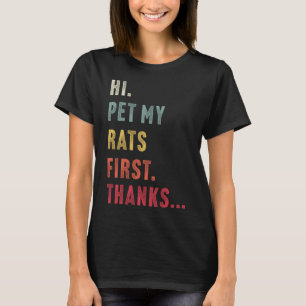 Vintage Hallo, streichel meinen Ratten zuerst Dank T-Shirt