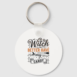 Vintage Hexe Besser Haben Mein Süßigkeiten Hallowe Schlüsselanhänger