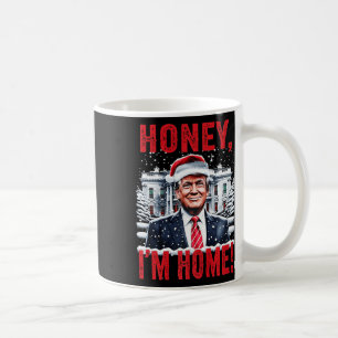 Vintage Honey I'm Home Lustiger Trump Weihnachten  Kaffeetasse