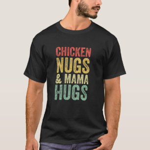 Vintage Hühnernugs und Mama Hugs für Nugget-Liebe T-Shirt