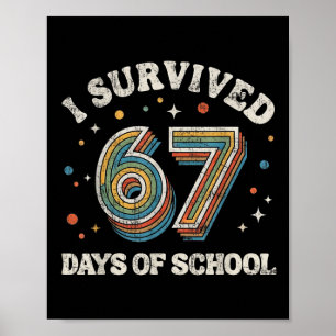 Vintage I überlebte 67 Tage Schul Lehrer Stud Poster