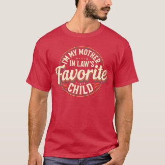 Vintage Ich bin das Lieblingskind meiner Schwieger T-Shirt