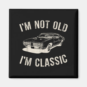 Vintage Ich bin nicht alt Ich bin Clic Lustiges Au Magnet