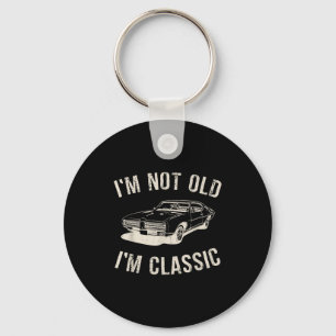 Vintage Ich bin nicht alt, ich bin klassisch Lusti Schlüsselanhänger