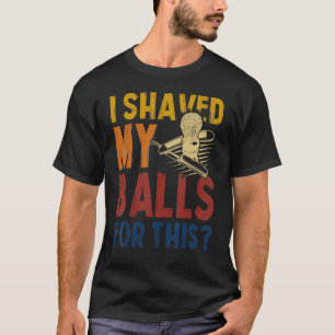 Vintage Ich habe mir die Eier umsonst rasiert T-Shirt