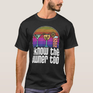 Vintage Ich kenne den Besitzer auch Club Bar Barke T-Shirt