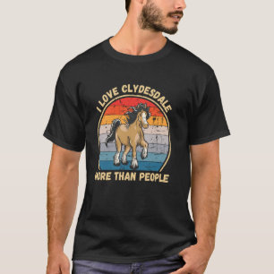 Vintage Ich liebe Clydesdale-Pferd mehr als Mensch T-Shirt