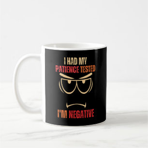 Vintage Ich ließ meine Geduld testen Ich bin negat Kaffeetasse