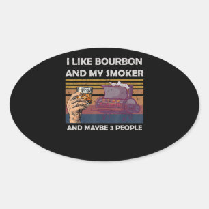 Vintage Ich mag Bourbon Mein Raucher 3 Personen Ge Ovaler Aufkleber