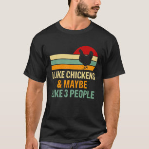 Vintage Ich mag Hühner & mag vielleicht 3 Leute Ch T-Shirt