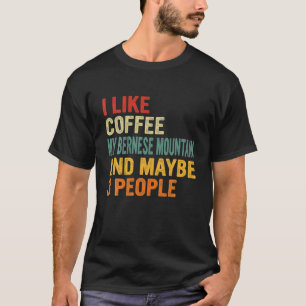 Vintage Ich mag Kaffee Mein Berner Sennenhund Welp T-Shirt