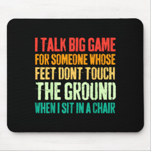 Vintage Ich rede große Spiele für jemanden, dessen Mousepad
