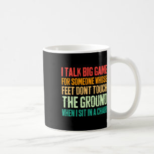Vintage Ich rede großes Spiel für jemanden, dessen Kaffeetasse