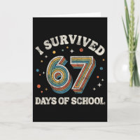 Vintage Ich überlebte 67 Tage Schul Lehrer Stud