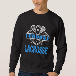 Vintage Ich wähle Lacrosse Tolles Geschenk Sweatshirt