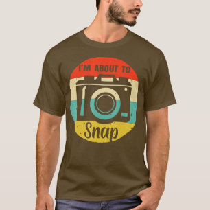 vintage Ich werde gleich ausrasten Kamera Fotograf T-Shirt