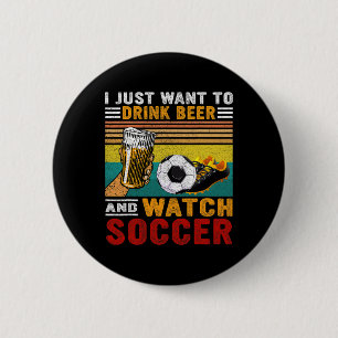 Vintage Ich will einfach nur Bier trinken und Fußb Button