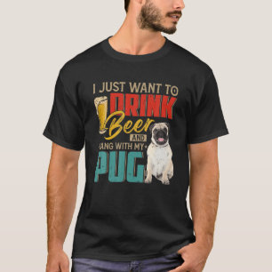 Vintage Ich Will Nur Bier Trinken Und Mit Meinem T-Shirt
