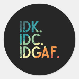 Vintage Idk I Idgaf Lustiger Spruch Kümmere Mich N Runder Aufkleber
