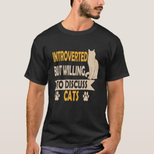 Vintage Introvertiert Aber Bereit Über Katzen Zu D T-Shirt