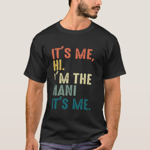 Vintage It's Me Hi I'm The Nani It's Me Familien-M T-Shirt