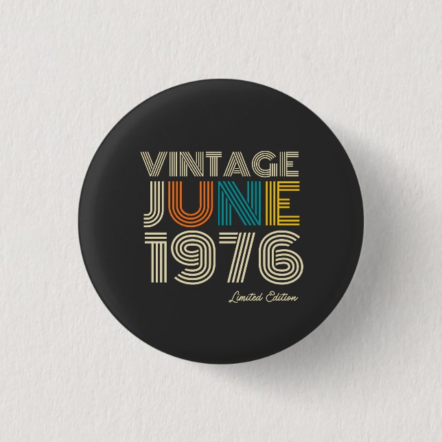 Vintage Juni 1976 Custom Jahr Button (Vorderseite)