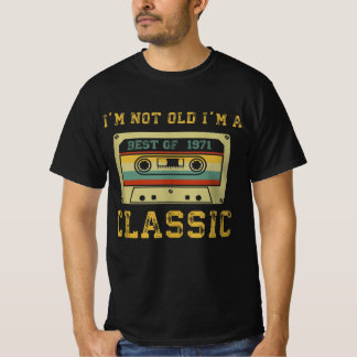 Vintage Kassette I'm Not Old I'm A Classic 1971 , T-Shirt