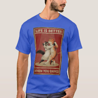 Vintage-Katze Das Leben ist besser, wenn du tanzt T-Shirt