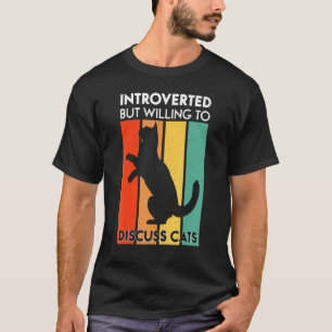 Vintage-Katze Miauen Introvertiert, aber bereit zu T-Shirt