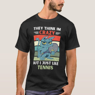 Vintage Katze Sie denken, ich bin verrückt, aber i T-Shirt