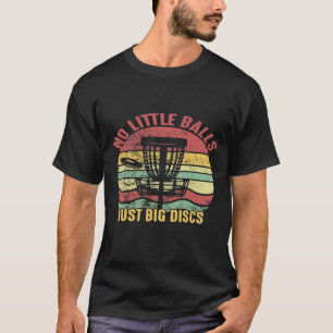 Vintage Keine kleinen Bälle, nur große Scheiben Fr T-Shirt