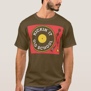 Vintage Kickin It Old School Plattenspieler Vinyl T-Shirt