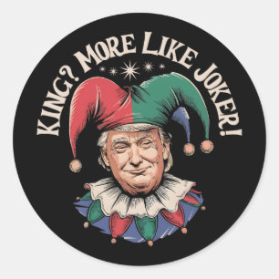 Vintage King eher wie Joker Lustig Anti Trump Runder Aufkleber