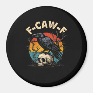 Vintage Krähe F-Caw-F Rabe Vogel Humor Meme Lustig Magnet
