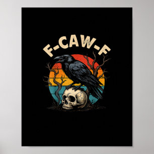 Vintage-Krähe F-Caw-F Rabe Vogel Humor Meme Lustig Poster