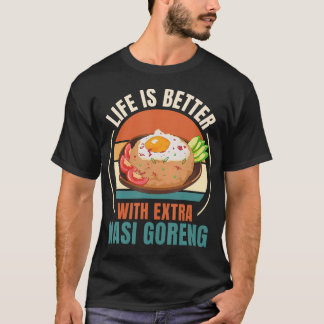 Vintage Leben ist besser mit extra Nasi Goreng Ess T-Shirt