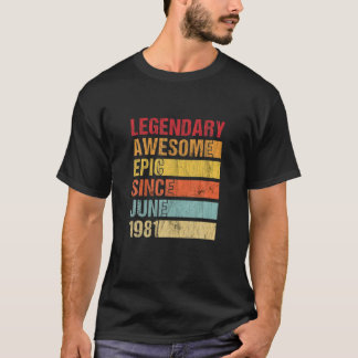 Vintage Legendary Awesome Epic Since June 1981 Bir T-Shirt
