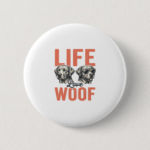 Vintage Life Love Woof Hund Grafikdesign_1 Button