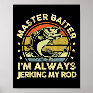 Vintage Lustig Fishing Master Köder Ich bin immer  Poster