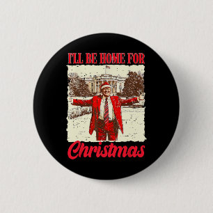 Vintage Lustig Humorvoll Trump Ich werde zu Weihna Button