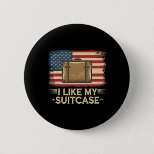 Vintage Lustig Ich mag meinen Koffer Trump Meme 1 Button