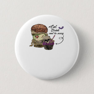 Vintage lustiger Halloween-Spruch Iss, trinke und Button