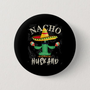 Vintage Lustiger Spruch Nacho Durchschnittlicher E Button