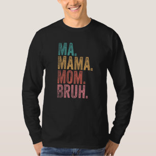 Vintage Ma Mama Mutti Bruh Mutter Mami Retro T-Shirt
