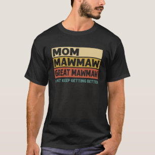 Vintage Mama Mawmaw Großes Mawmaw Ich Behielt gera T-Shirt