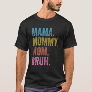 Vintage Mama Mommy Mama Bruh für Mens Frauen Jugen T-Shirt