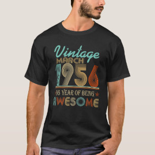 Vintage March 1956 66Th Birthday 66 Years Of Being T-Shirt